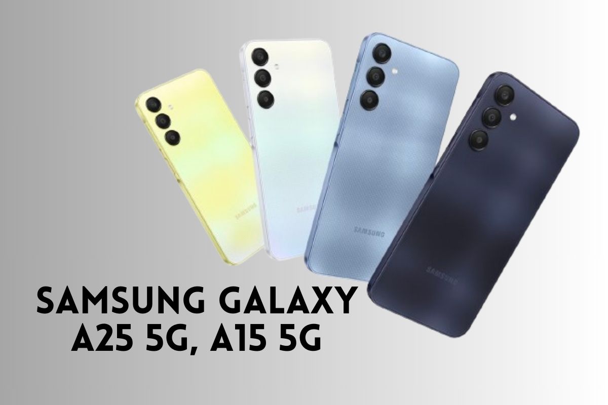 Samsung Galaxy A25 5G, A15 5G